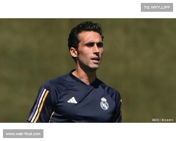 皇马更衣室支持新帅阿韦洛亚，球员称训练氛围积极